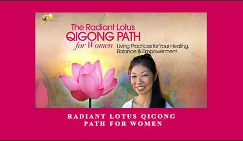 Daisy Lee – Radiant Lotus Qigong Path for Women