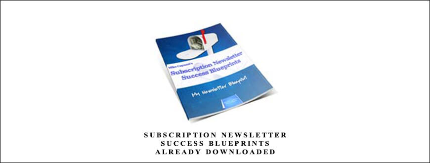 Mike-Capuzzi-Subscription-Newsletter-Success-Blueprints-Already-downloaded.jpg