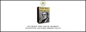 Wyckoff-The-Stock-Market-Institute-Lecture-Series-Vault.jpg