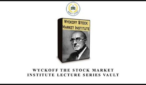 Wyckoff – The Stock Market Institute Lecture Series Vault