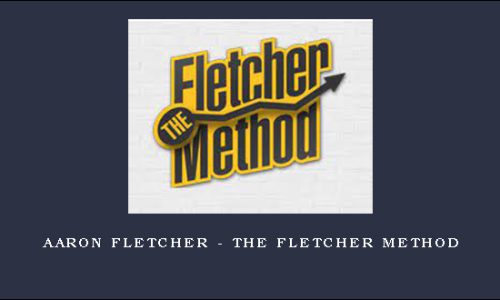 Aaron Fletcher – The Fletcher Method