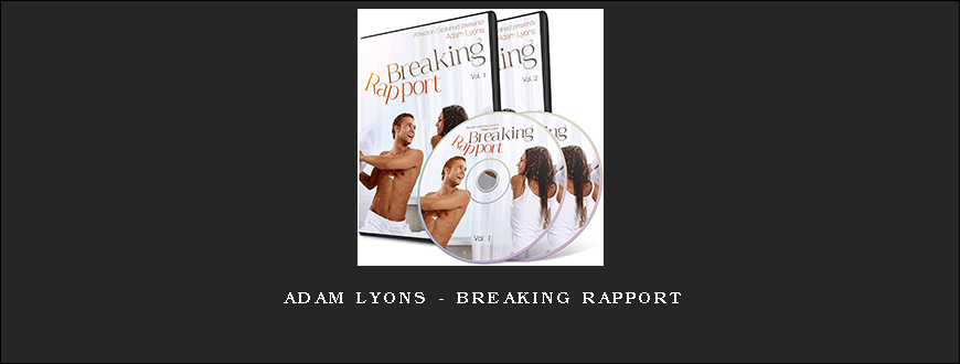 Adam Lyons – Breaking Rapport