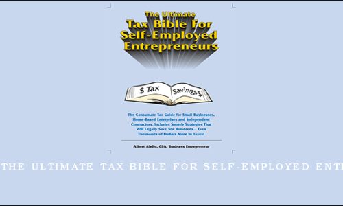 Al Aiello – The Ultimate Tax Bible For Self-Employed Entrepreneurs