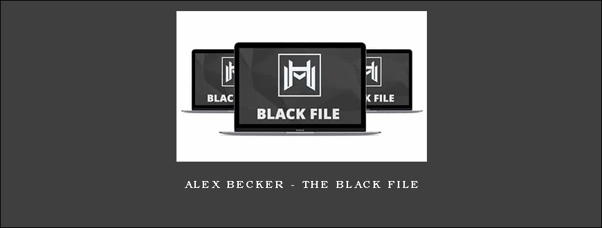 Alex Becker – The Black File