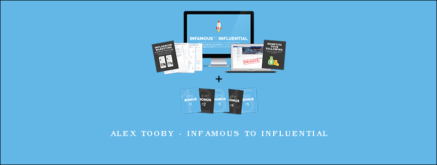 Alex Tooby – Infamous to Influential