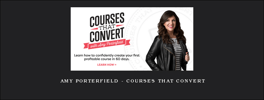 Amy Porterfield – Courses That Convert