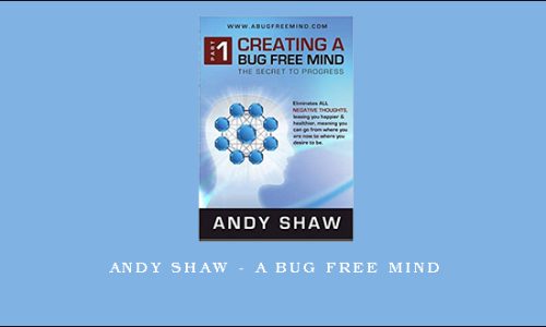 Andy Shaw – A Bug Free Mind