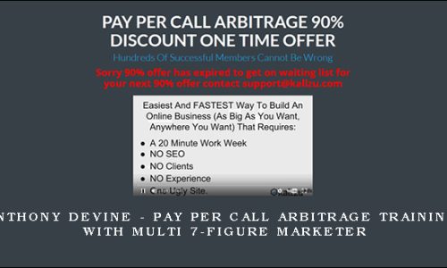 Anthony Devine – Pay Per Call Arbitrage Training With Multi 7-Figure Marketer