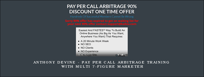 Anthony Devine – Pay Per Call Arbitrage Training With Multi 7-Figure Marketer