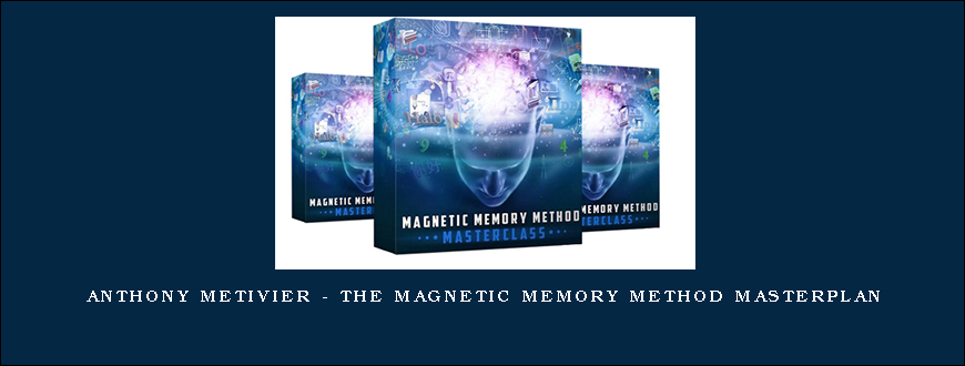 Anthony Metivier – The Magnetic Memory Method Masterplan