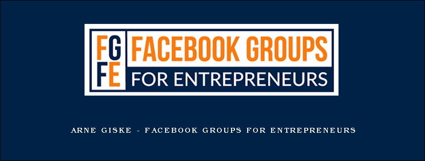 Arne Giske – Facebook Groups For Entrepreneurs