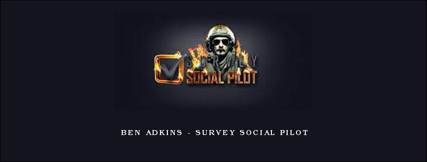 Ben Adkins – Survey Social Pilot