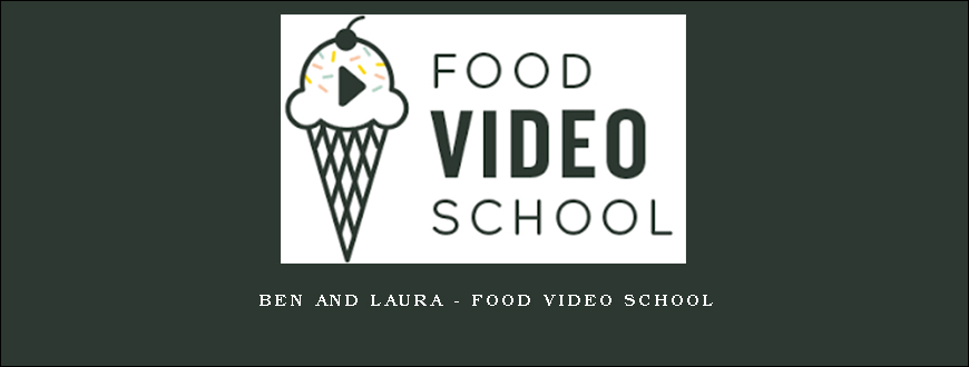 Ben And Laura – Food Video School