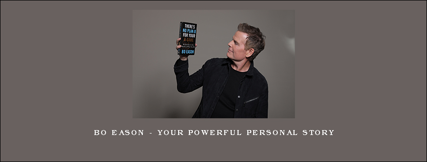 Bo Eason – Your powerful personal story