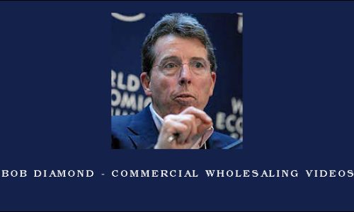 Bob Diamond – Commercial Wholesaling Videos