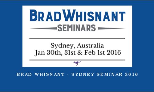 Brad Whisnant – SYDNEY SEMINAR 2016