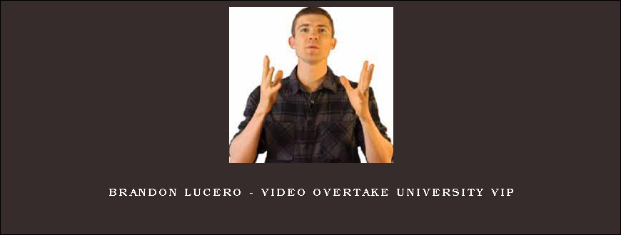 Brandon Lucero – Video Overtake University VIP