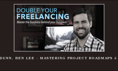 Brennan Dunn, Ben Lee – Mastering Project Roadmaps – Complete