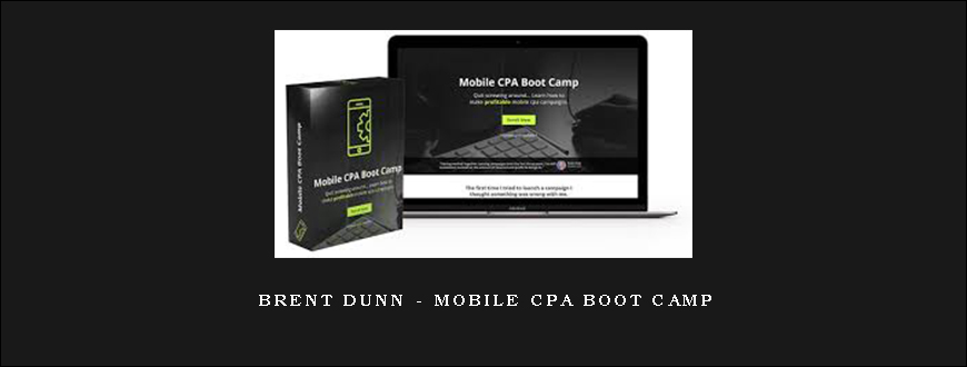 Brent Dunn – Mobile CPA Boot Camp