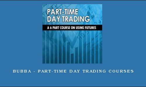 Bubba – Part-Time Day Trading Courses