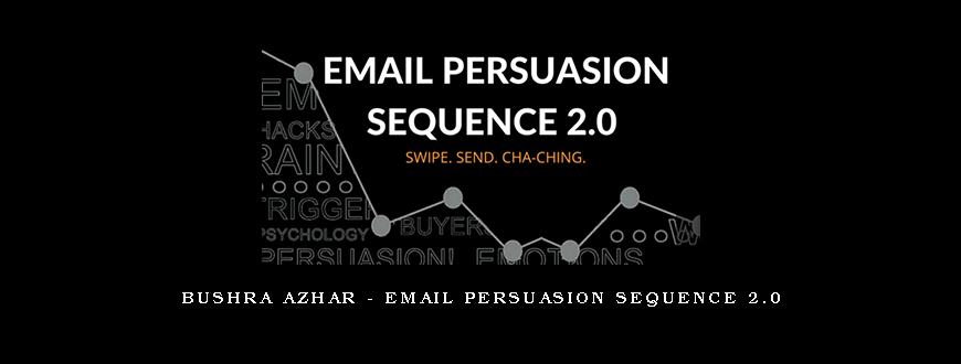 Bushra Azhar – Email Persuasion Sequence 2.0