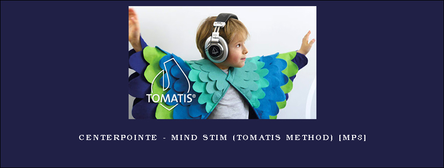 Centerpointe – Mind Stim (Tomatis Method) [MP3]