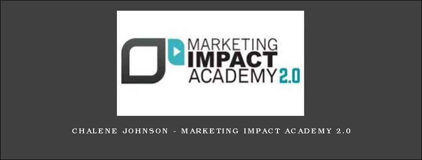 Chalene Johnson – Marketing Impact Academy 2.0