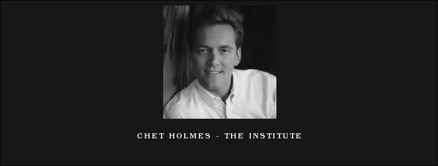 Chet Holmes – The Institute