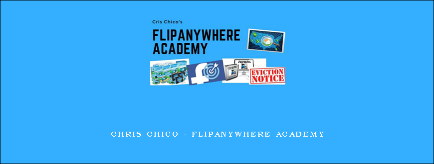 Chris Chico – Flipanywhere Academy