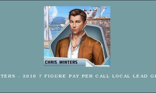 Chris Winters – 2016 7 Figure Pay Per Call Local Lead Gen System