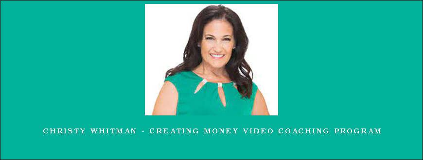 Christy Whitman – Creating Money Video Coaching Program