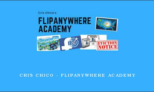 Cris Chico – Flipanywhere Academy