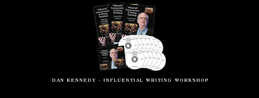 Dan Kennedy – Influential Writing Workshop