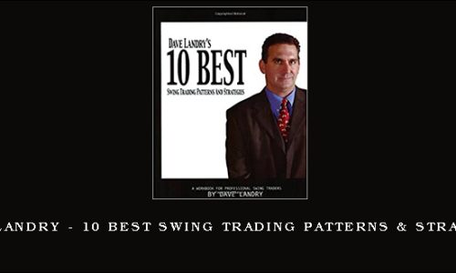 Dave Landry – 10 Best Swing Trading Patterns & Strategies