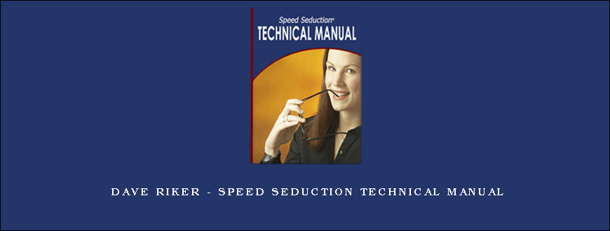 Dave Riker – Speed Seduction Technical Manual