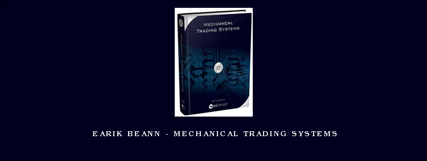 Earik Beann – Mechanical Trading Systems