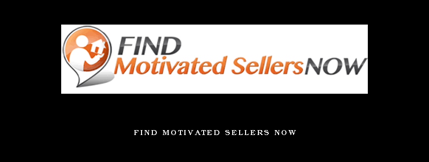 Find Motivated Sellers Now