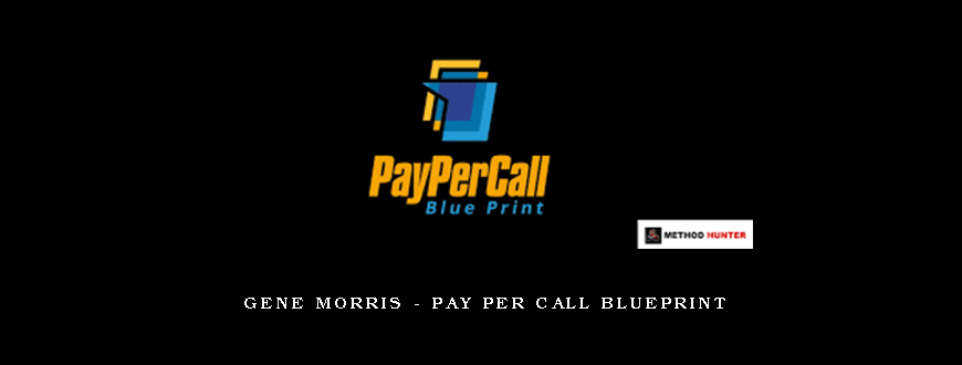 Gene Morris – Pay Per Call Blueprint