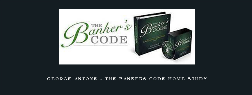 George Antone – The Bankers Code Home Study