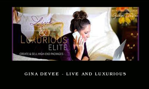 Gina Devee – Live and Luxurious