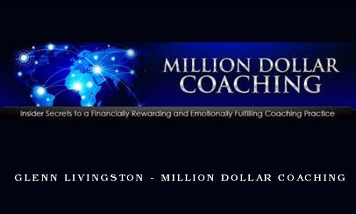 Glenn Livingston – Million Dollar Coaching