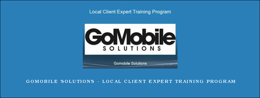 Gomobile Solutions – Local Client Expert Training Program