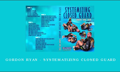 Gordon Ryan – Systematizing Closed Guard