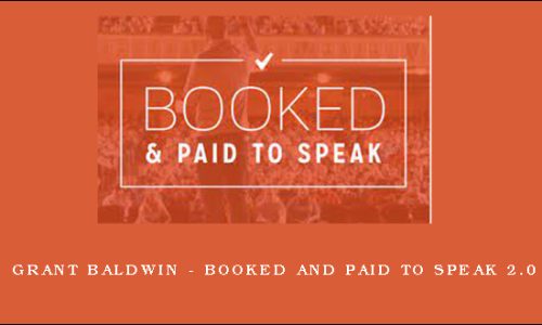 Grant Baldwin – Booked and Paid to Speak 2.0