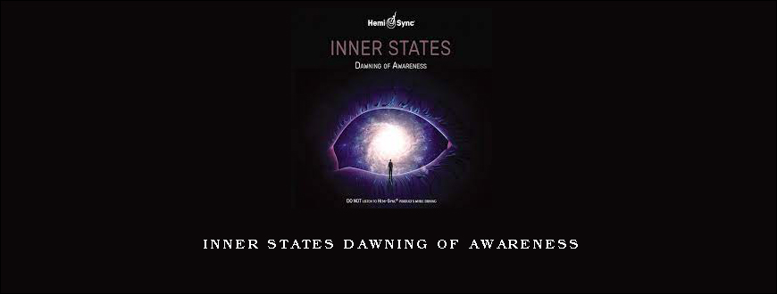 INNER STATES DAWNING OF AWARENESS