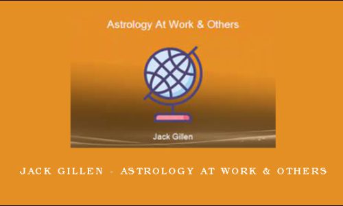 Jack Gillen – Astrology At Work & Others