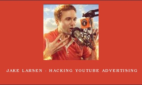 Jake Larsen – Hacking YouTube Advertising