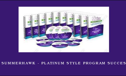 Kendall SummerHawk – Platinum Style Program Success System