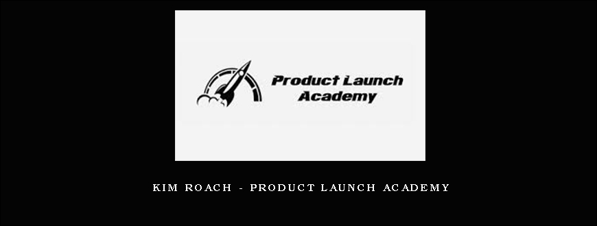 Kim Roach – Product Launch Academy