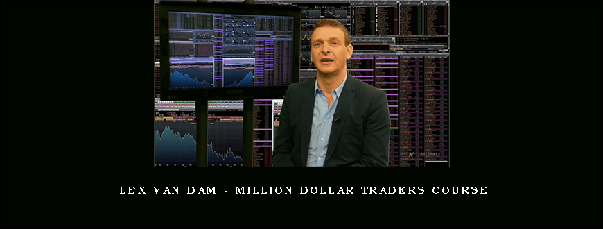 Lex Van Dam – Million Dollar Traders Course